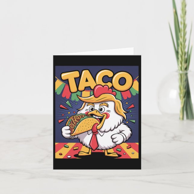 Funny Taco Anti Trump holt immer aus Karte (Vorderseite)