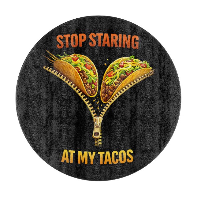 Funny Taco Lover Stop Staring Schneidebrett (Vorderseite)