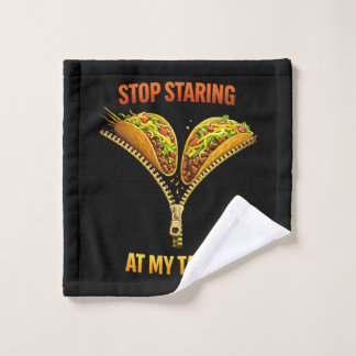 Funny Taco Lover Stop Staring Waschlappen
