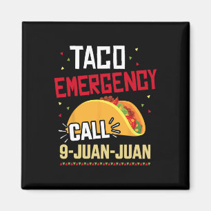 Funny Taco Notruf 9 Juan Juan für Cinco de Magnet