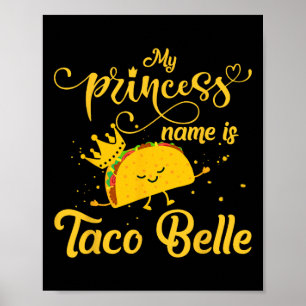 Funny Taco Shirt Princess Name ist Taco Belle Food Poster