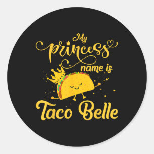 Funny Taco Shirt Princess Name ist Taco Belle Food Runder Aufkleber
