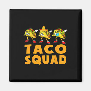Funny Taco Squad Niedlich mexikanisches Food Lover Magnet