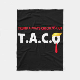Funny Taco Trump Chickens immer aus T.a.c.o _1 Fleecedecke