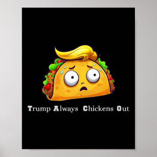 Funny Taco Trump hält immer die Hühner aus Niedlic Poster