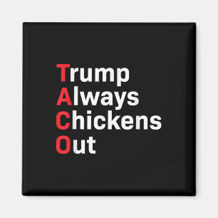 Funny Taco Trump hält immer Hühner aus Magnet