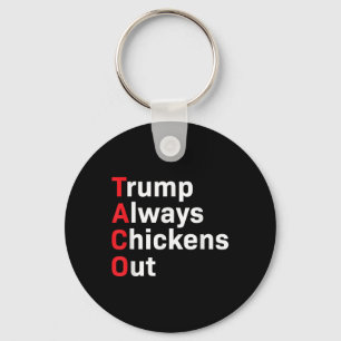 Funny Taco Trump hält immer Hühner aus Schlüsselanhänger