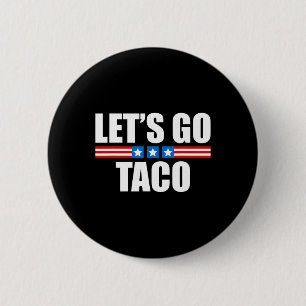 Funny Taco Trump hält sich immer aus - 4. Juli Button