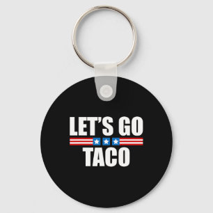 Funny Taco Trump hält sich immer aus - 4. Juli Schlüsselanhänger