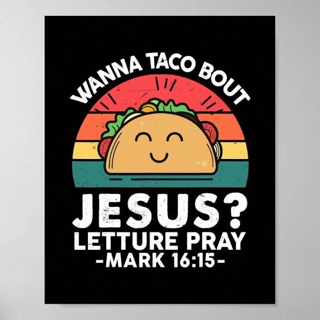 Funny Taco Wanna Taco Bout Jesus Religious Poster (Vorne)