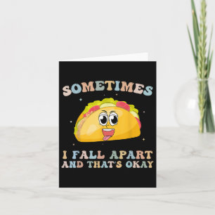 Funny Tacos manchmal bin ich von Mental Health Age Karte