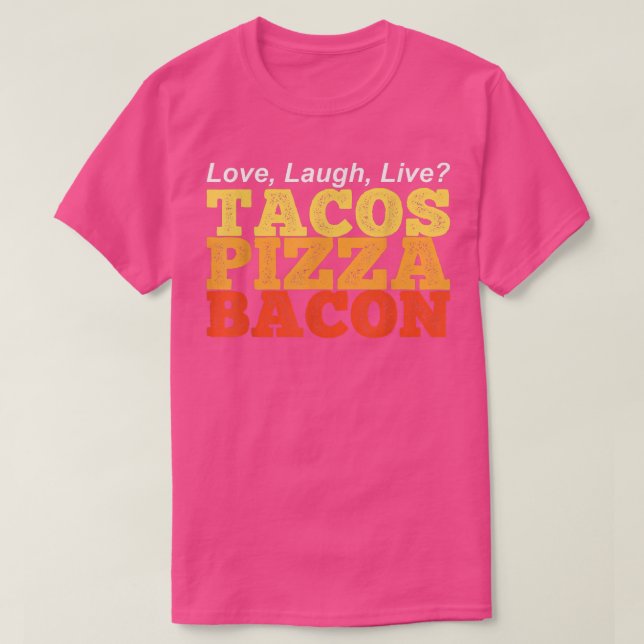 Funny TACOS PIZZA BACON anstelle von Liebe Laugh L T-Shirt (Design vorne)
