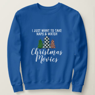 Funny Take Nickerchen & Watch Christmas Movies Spa Sweatshirt