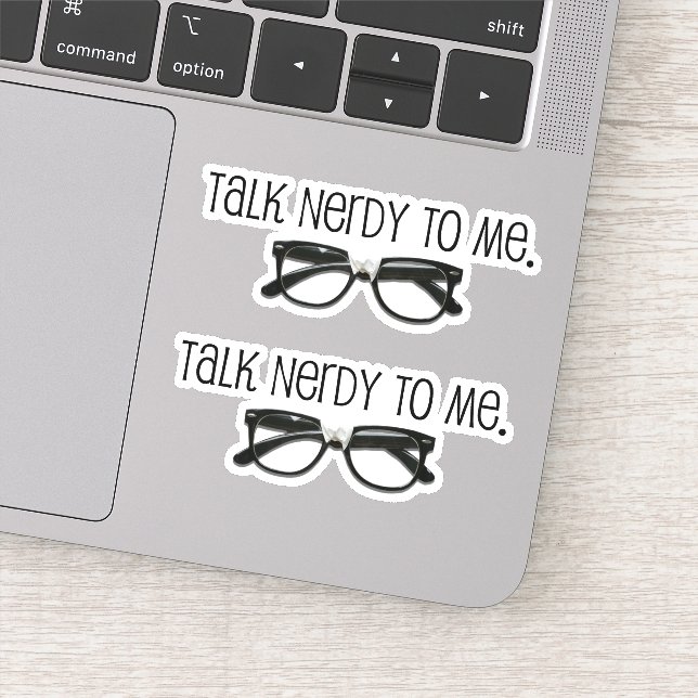 #Funny Talk Nerdy to me #Geek #Nerd Aufkleber (Detail)