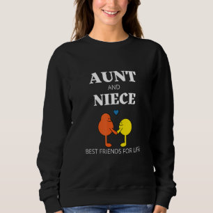 Funny Tante and Niece Best Friends for Life Sweatshirt