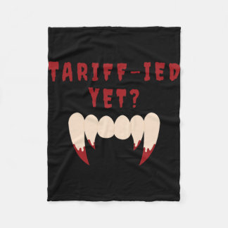 Funny Tariff Terrified Tariffs Anti-Trump Poli Fleecedecke
