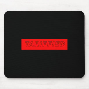 Funny Tariffied Red Text auf Zollbasis Trump Polit Mousepad