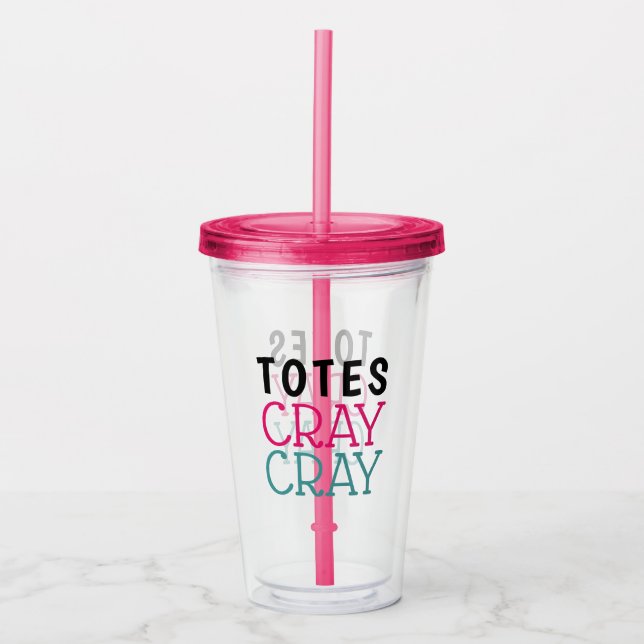 Funny Tasche Cray Cray Acryltrinkbecher (Vorderseite)