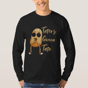 Funny Taters Gonna Tate Potato Sonnenbrille Fries T-Shirt