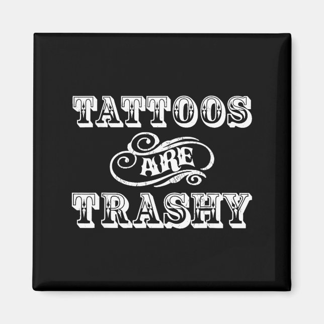Funny Tattoo Quote Design For Gift  Magnet (Vorne)