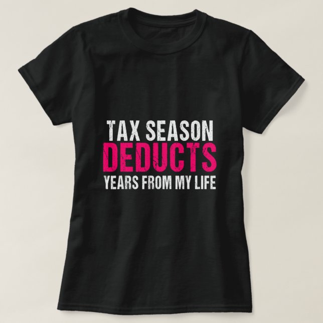 Funny Tax Season Shirt für Wirtschaftsprüfungsgesc (Design vorne)