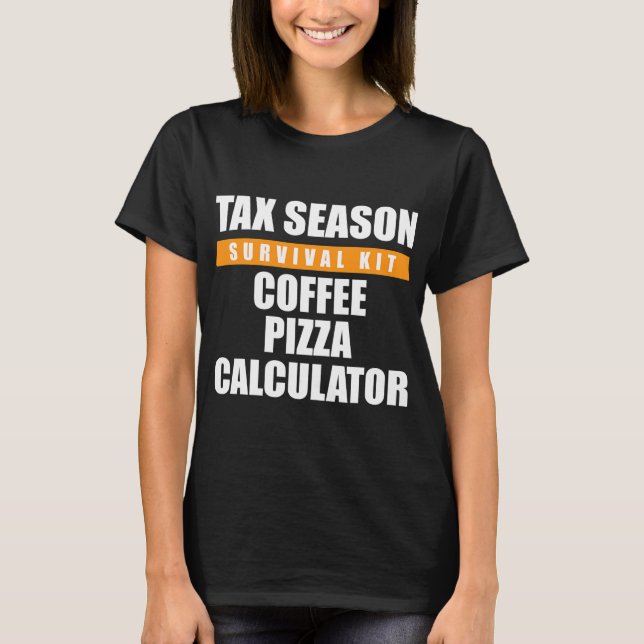 Funny Tax Season Survival Kit Kaffee T-Shirt (Vorderseite)