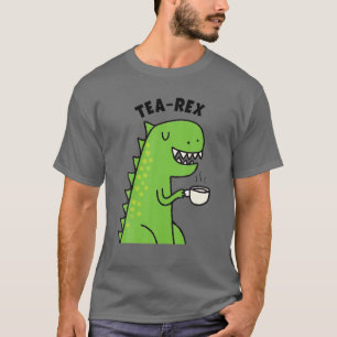 Funny Tea Rex Geschenk   Niedliche Dino Hot Bevera T-Shirt