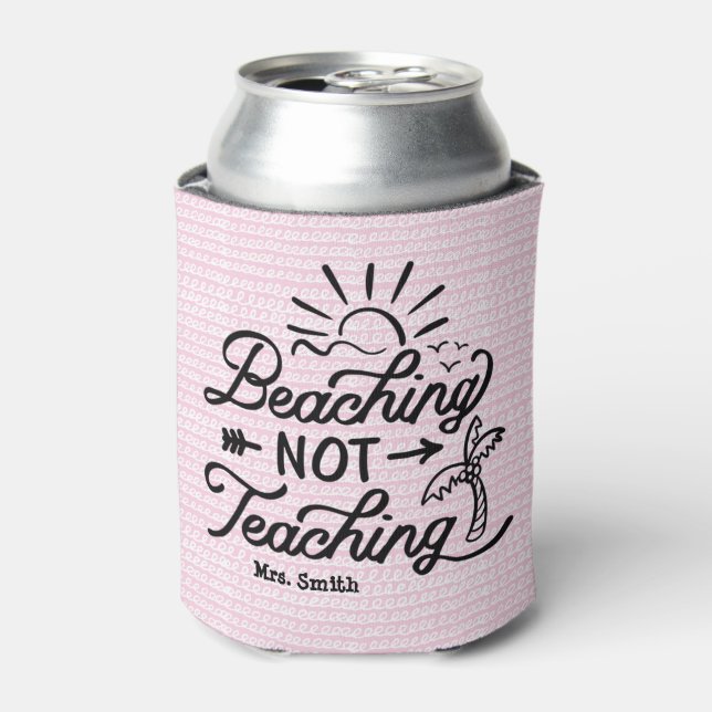 Funny Teacher Beach Zitat | Niedlicher Pink Summer Dosenkühler (Kanne Vorderseite)
