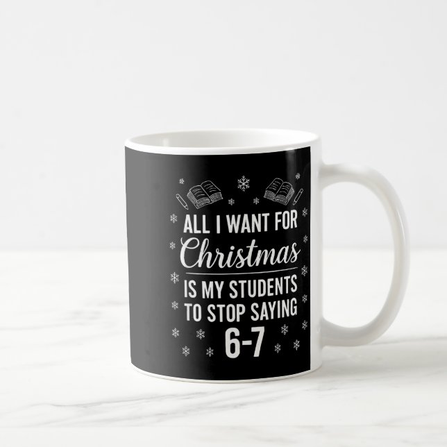 Funny Teacher Christmas Students Saying 6-7 67 Six Kaffeetasse (Rechts)