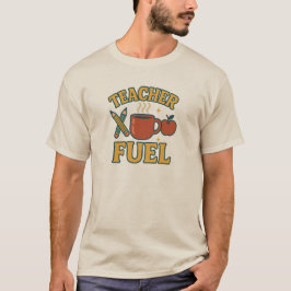 Funny Teacher Fuel Retro T - Shirt
