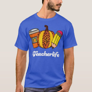 Funny Teacher Life Pumpkin Latte Herbst Thanksgivi T-Shirt