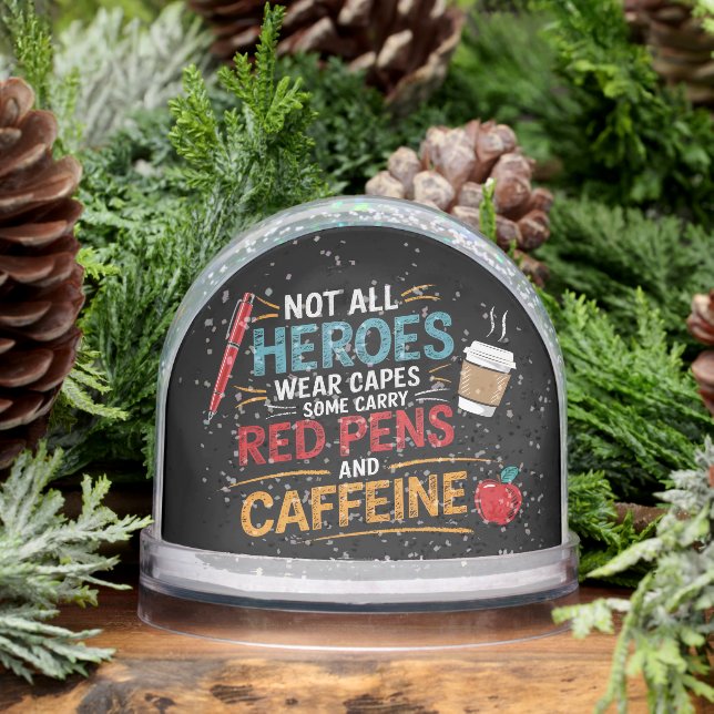Funny Teacher Not All Heroes Wear Capes Coffee Schneekugeln (Winter)