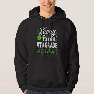 Funny Teacher on St Patricku2019s Day Luck Vierte Hoodie