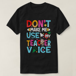 Funny Teacher Quotes T-Shirt