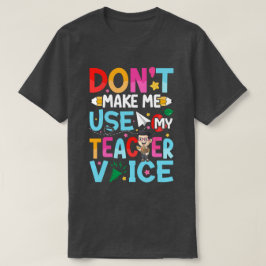 Funny Teacher Quotes T-Shirt