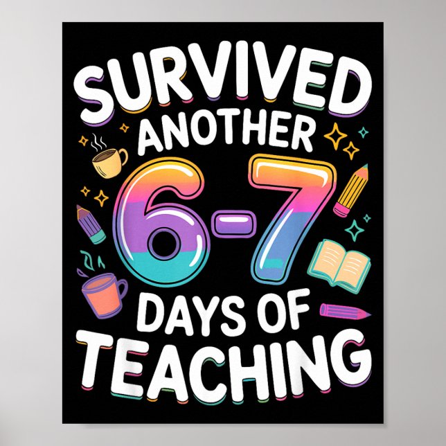 Funny Teacher Survived 67 Days Of Teaching Meme Ge Poster (Vorne)