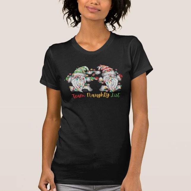 Funny Team Naughty List gnomes Weihnachtslicht T-Shirt (Vorderseite)