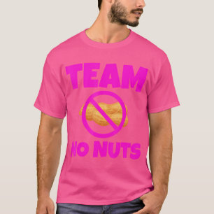 Funny Team No Nuts Pink Baby Girl Gender Reveal Pa T-Shirt