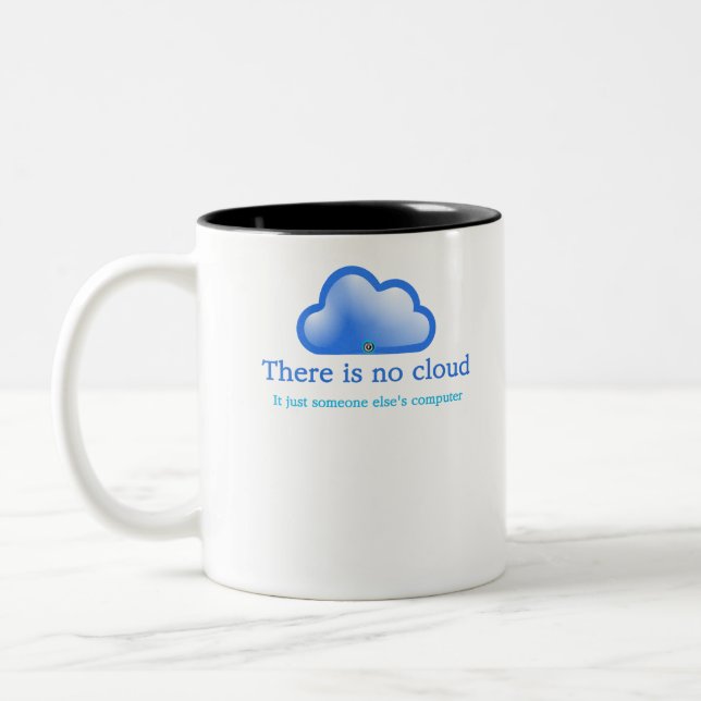 Funny Tech Spaß Es gibt keine Cloud sein Computer Zweifarbige Tasse (Links)