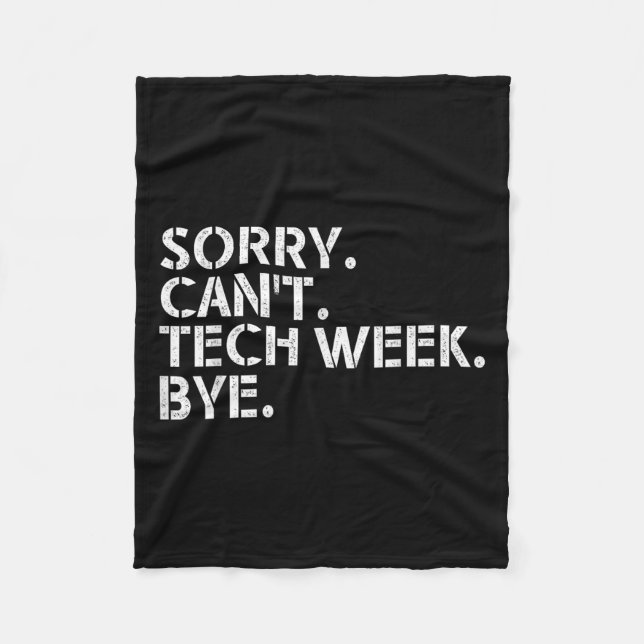 Funny Technical Week Zitat Sorry kann nicht Tech W Fleecedecke (Vorderseite)