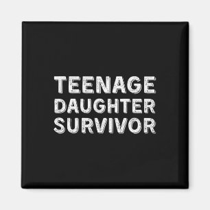 Funny Teenage Tochter Survivor Spaß Vathers Moth Magnet
