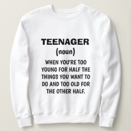 Funny "TEENAGER DEFINITION" Sweatshirt