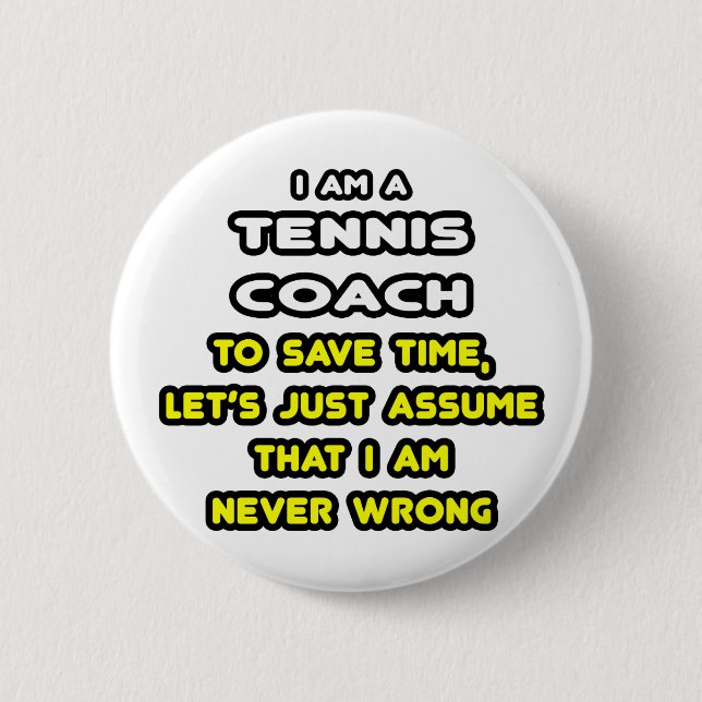 Funny Tennis Coach T - Shirt und Geschenke Button (Vorderseite)
