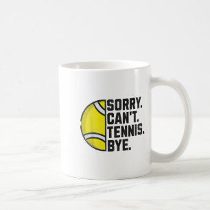 Funny Tennis Player Männer Frauen Mädchen Sorry ka Kaffeetasse