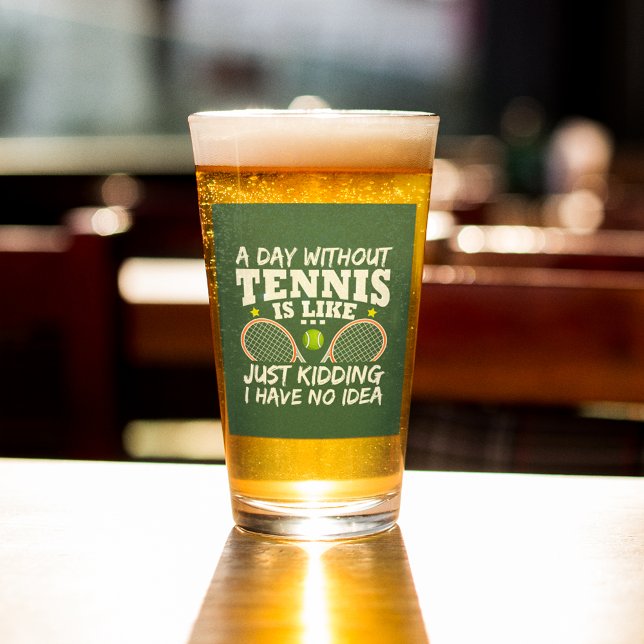 Funny Tennis Quote Typografy Beer Glas (Von Creator hochgeladen)