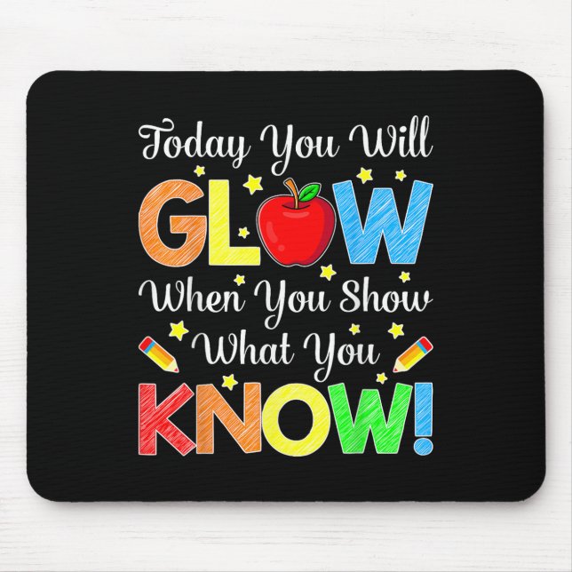 Funny Test Day Mode on Teacher Testing Day Glow Yo Mousepad (Vorne)