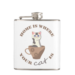 Funny text Zuhause ist, wo Ihre Katze in Becher is Flachmann