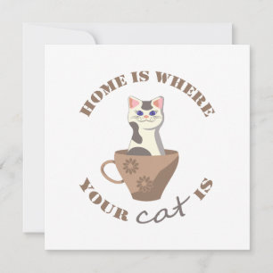 Funny text Zuhause ist, wo Ihre Katze in Becher is Mitteilungskarte