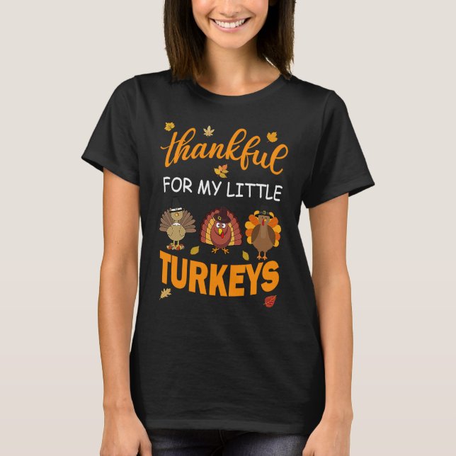 Funny thankful for my little turkeys Teacher Thank T-Shirt (Vorderseite)