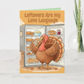Funny Thanksgiving Card – Leftovers Are My Love La Karte